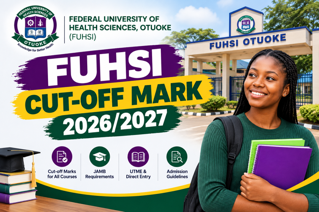 Check FUHSI cut-off marks for 2026/2027 for all courses, including Medicine, Nursing and Medical Laboratory Science, plus JAMB requirements and admission updates.